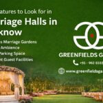 Top Features to Look for in Marriage Halls in Lucknow