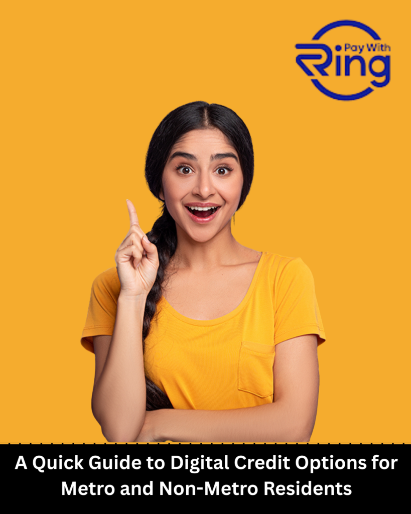 A Quick Guide to Digital Credit Options for Metro and Non-Metro Residents