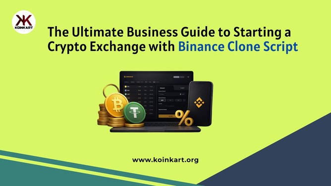 The Ultimate Business Guide to Starting a Crypto Exchange with Binance Clone Script
