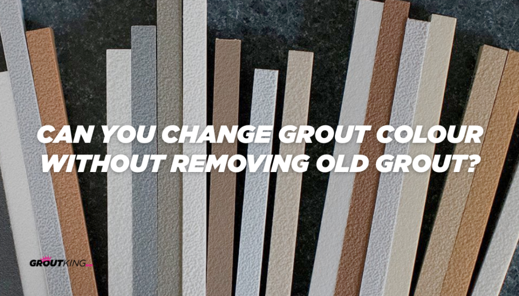 Can You Change Grout Colour Without Removing Old Grout