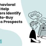 How Behavioral Signals Help Marketers Identify Ready-to-Buy Business Prospects