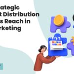How Strategic Content Distribution Expands Reach in B2B Marketing
