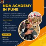 Nation Defence Academy – NDA Coaching with Schooling in Pune for 1 Year NDA Preparation