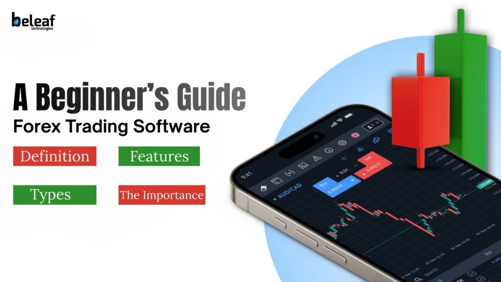 A Beginner’s Guide to Forex Trading Software and How It Works