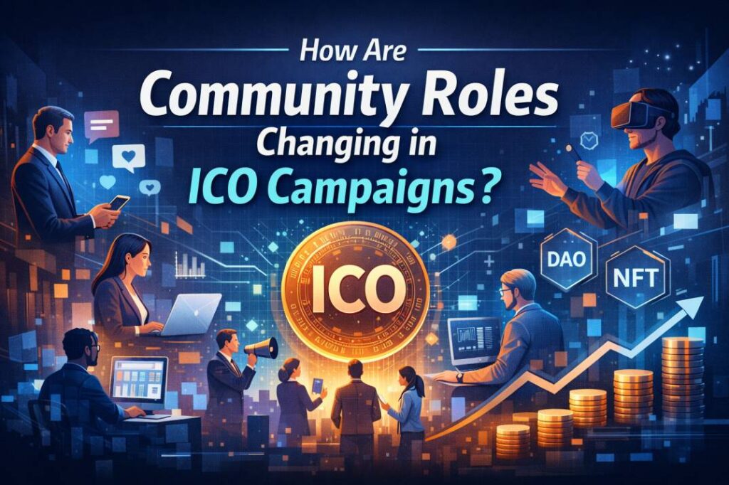 How Are Community Roles Changing in ICO Campaigns?