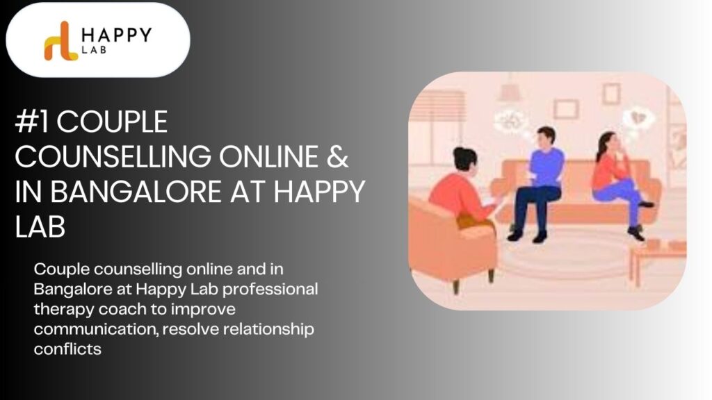 Best Marriage Counselling in Bangalore | Happy Labs Experts
