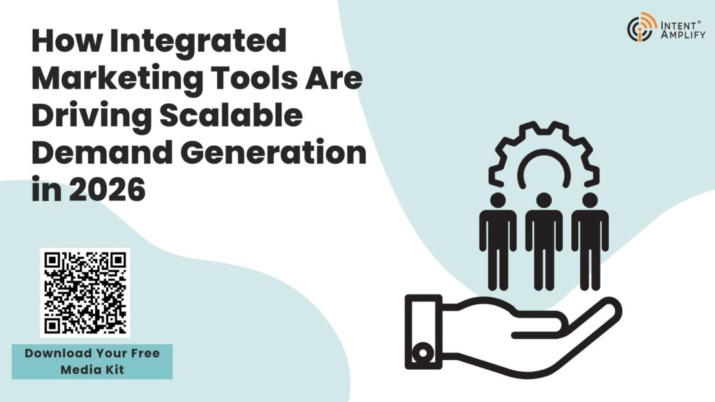 How Integrated Marketing Tools Are Driving Scalable Demand Generation in 2026