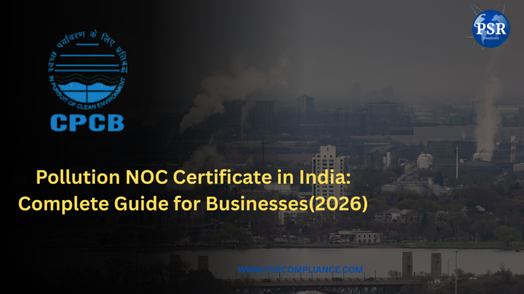 Pollution NOC Certificate in India: Complete Guide for Businesses