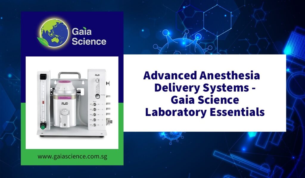 Advanced Anesthesia Delivery Systems – Gaia Science Laboratory Essentials