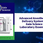 Advanced Anesthesia Delivery Systems – Gaia Science Laboratory Essentials