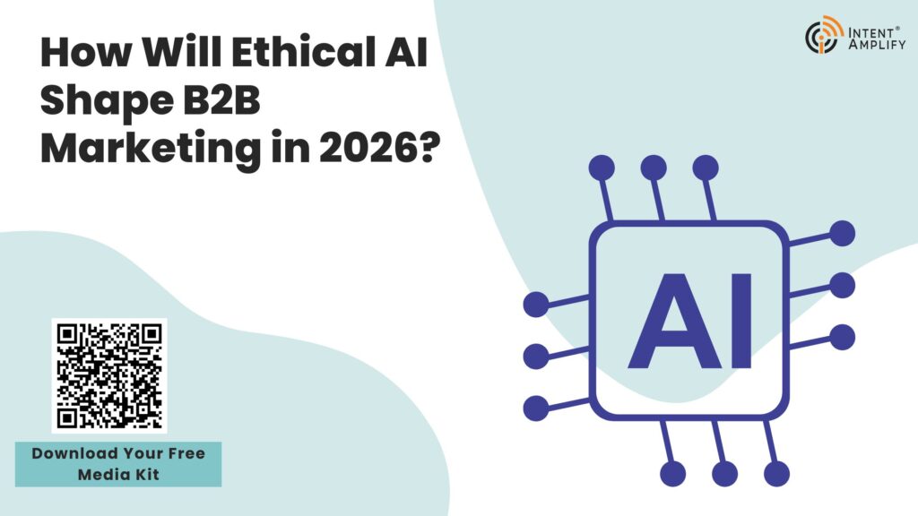 How Will Ethical AI Shape B2B Marketing in 2026?