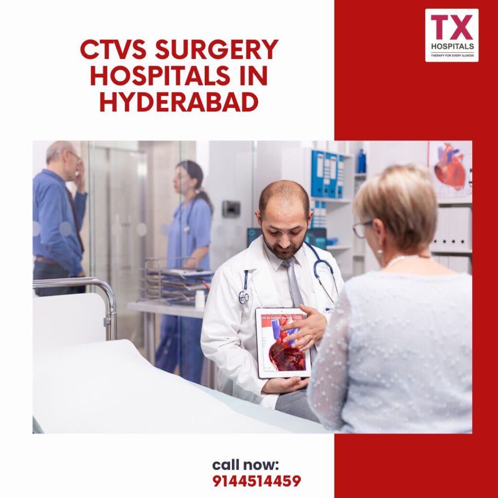 CTVS Surgery Hospitals in Hyderabad – Advanced Cardiac Care at TX Hospitals