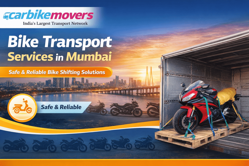 Best Bike Transport Services in Mumbai for Quick & Secure Two-Wheeler Relocation