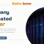 Germany Dedicated Server: Premium Quality by OnliveServer