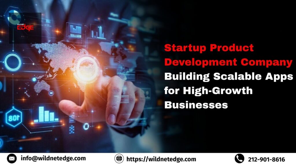 Startup Product Development Company Building Scalable Apps for High-Growth Businesses