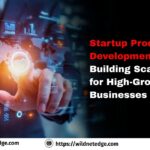 Startup Product Development Company Building Scalable Apps for High-Growth Businesses
