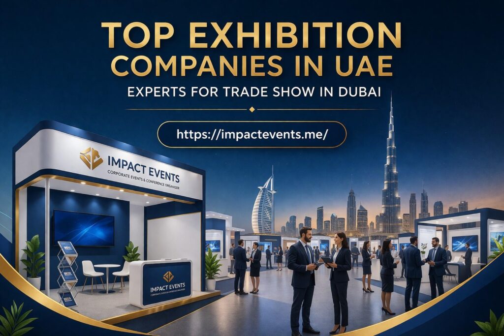 Top Exhibition Companies in UAE | Experts for Trade Show in Dubai