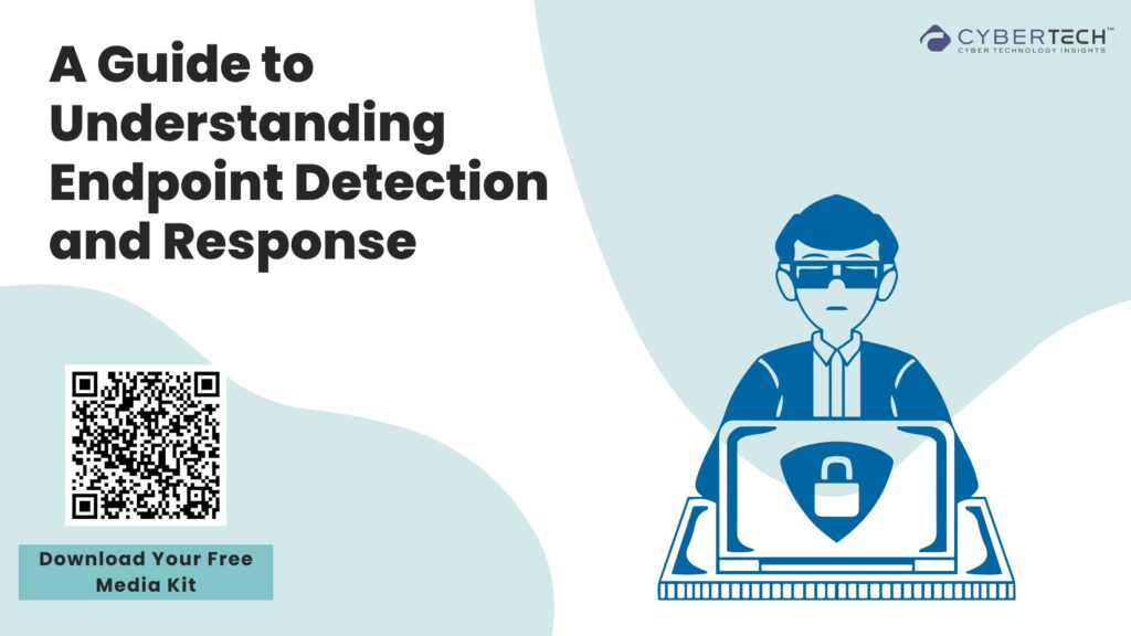 A Guide to Understanding Endpoint Detection and Response