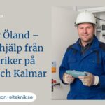 Eljour Öland – Snabb hjälp från elektriker på Öland och Kalmar