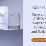 Supplements for ADHD: Natural Ways to Support Focus, Clarity, and Daily Balance