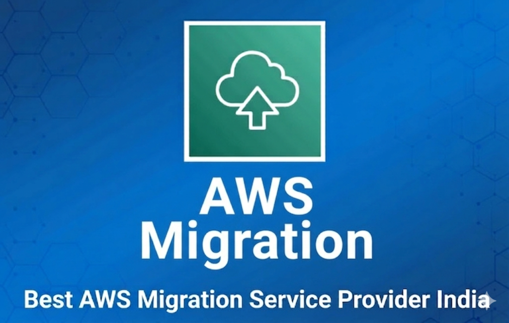 Best AWS Migration Service Provider India: A Practical Guide to Choosing the Right Partner in 2026