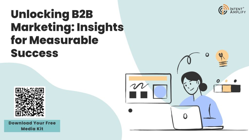 Unlocking B2B Marketing: Insights for Measurable Success