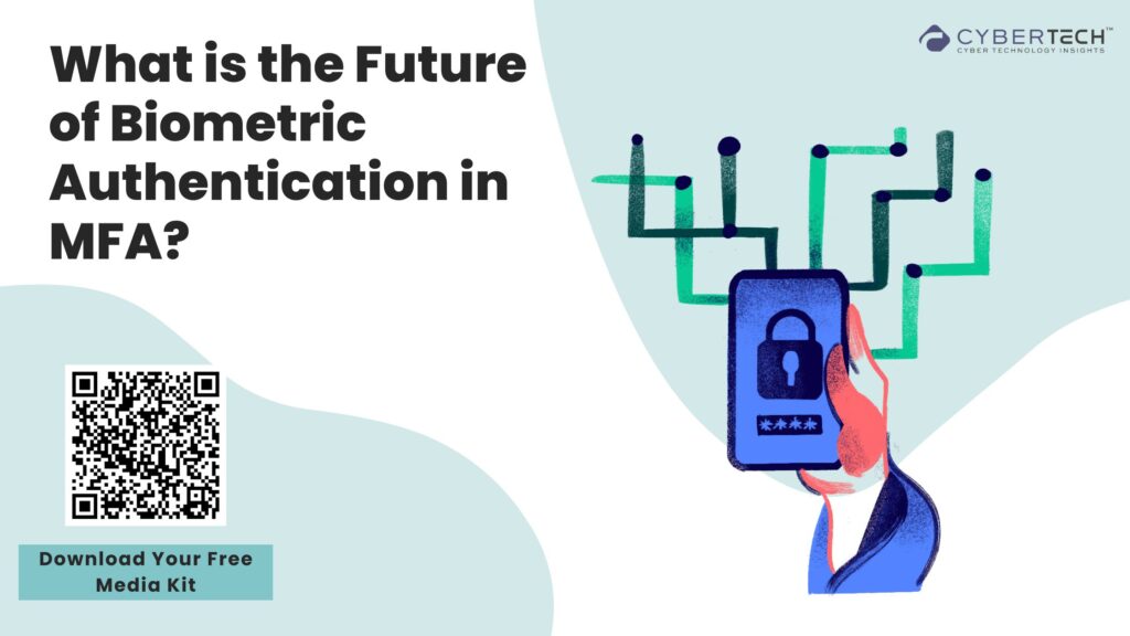 What is the Future of Biometric Authentication in MFA?