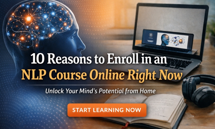 10 Reasons to Enroll in an NLP Course Online Right Now