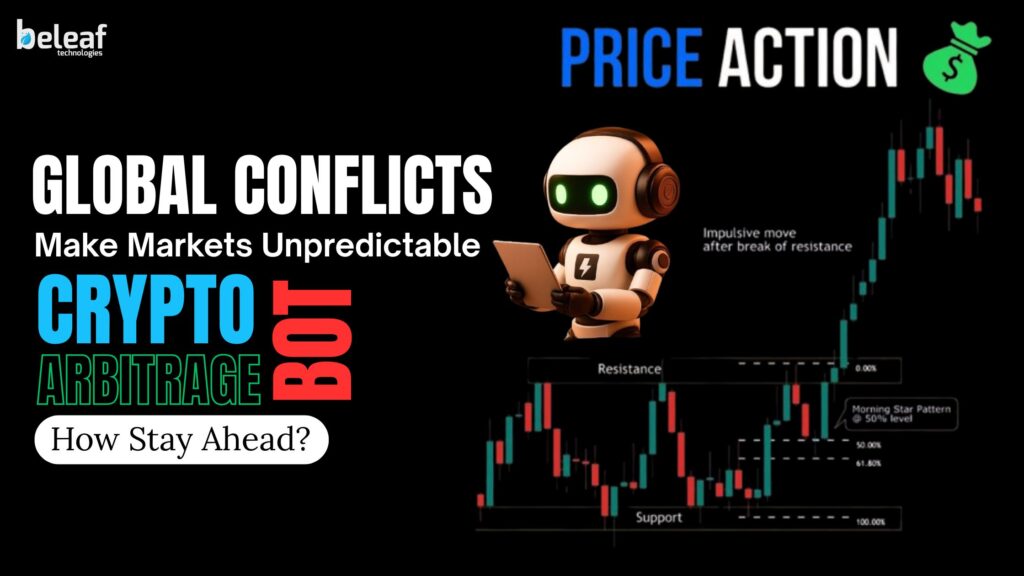 As Global Conflicts Make Markets Unpredictable, How Crypto Arbitrage Bots Stay Ahead