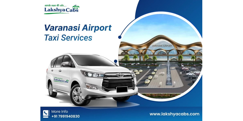 Varanasi Airport Taxi Service – Book Low Cost Airport Cabs Today