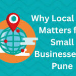 Why Do Small Businesses Need Local SEO Services in Pune?