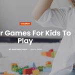 Fun Indoor Games for Kids in India: Keep Your Little Ones Happy, Active & Learning