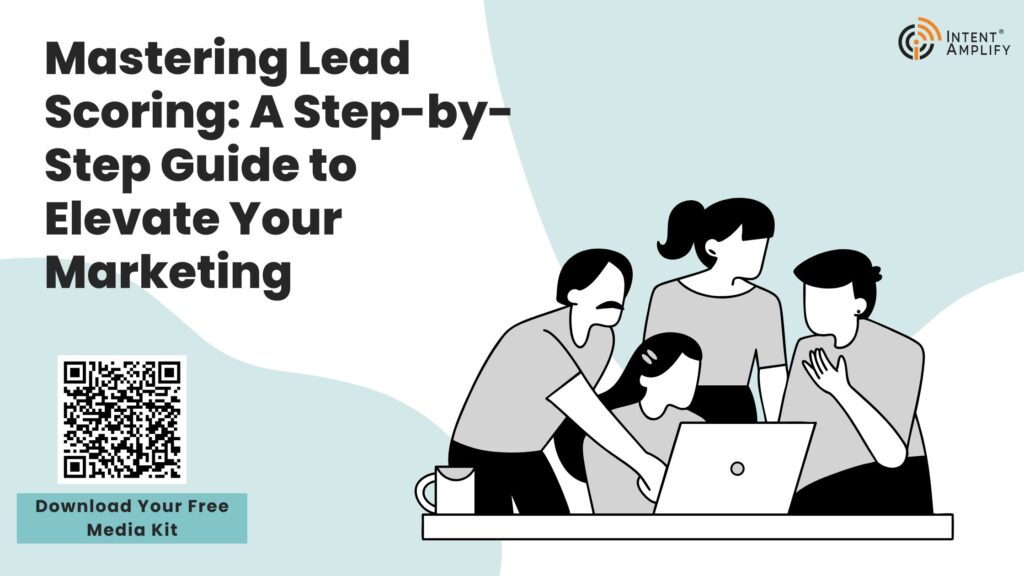 Mastering Lead Scoring: A Step-by-Step Guide to Elevate Your Marketing