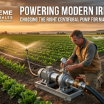 Powering Modern Irrigation: Choosing the Right Centrifugal Pump for Maximum Efficiency