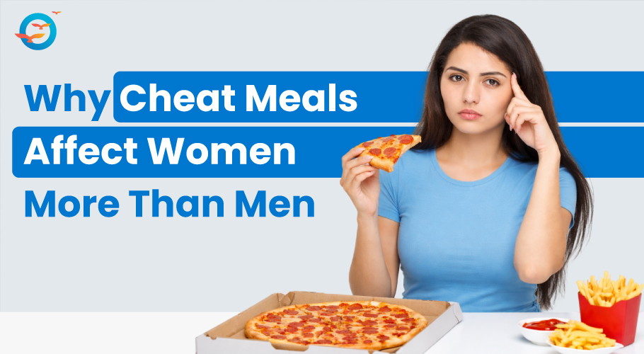 Why Cheat Meals Affect Women More Than Men?