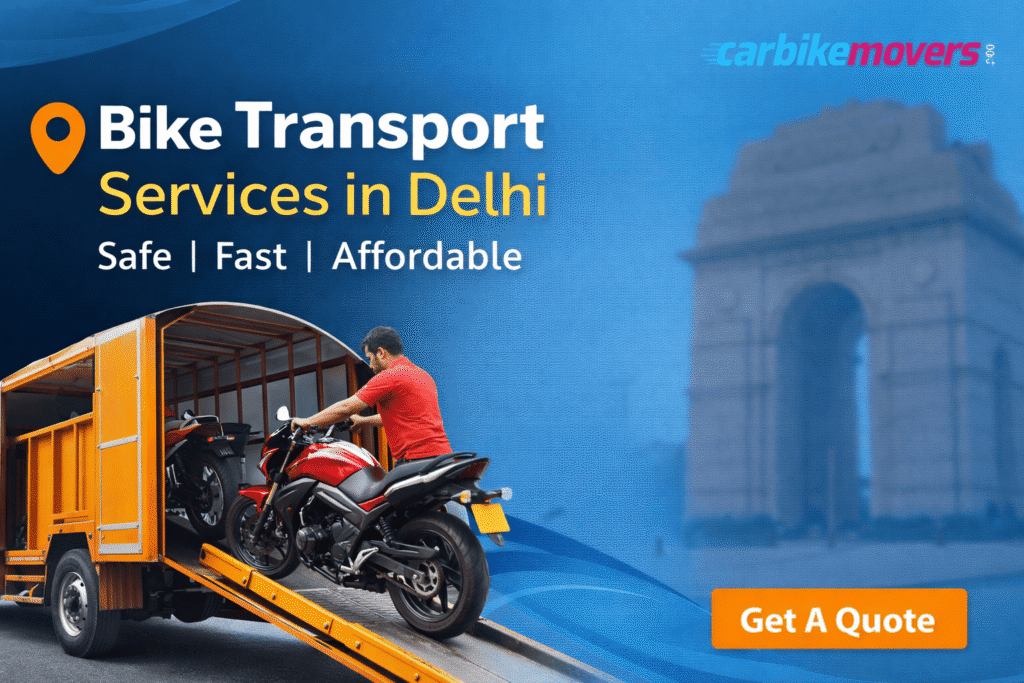Bike Transport Services in Delhi – Fast, Safe & Professional by Carbikemovers