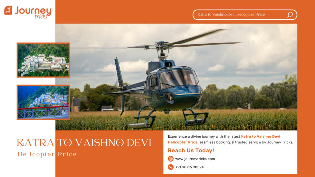 Katra to Vaishno Devi Helicopter Price – Complete Travel Guide for Devotees