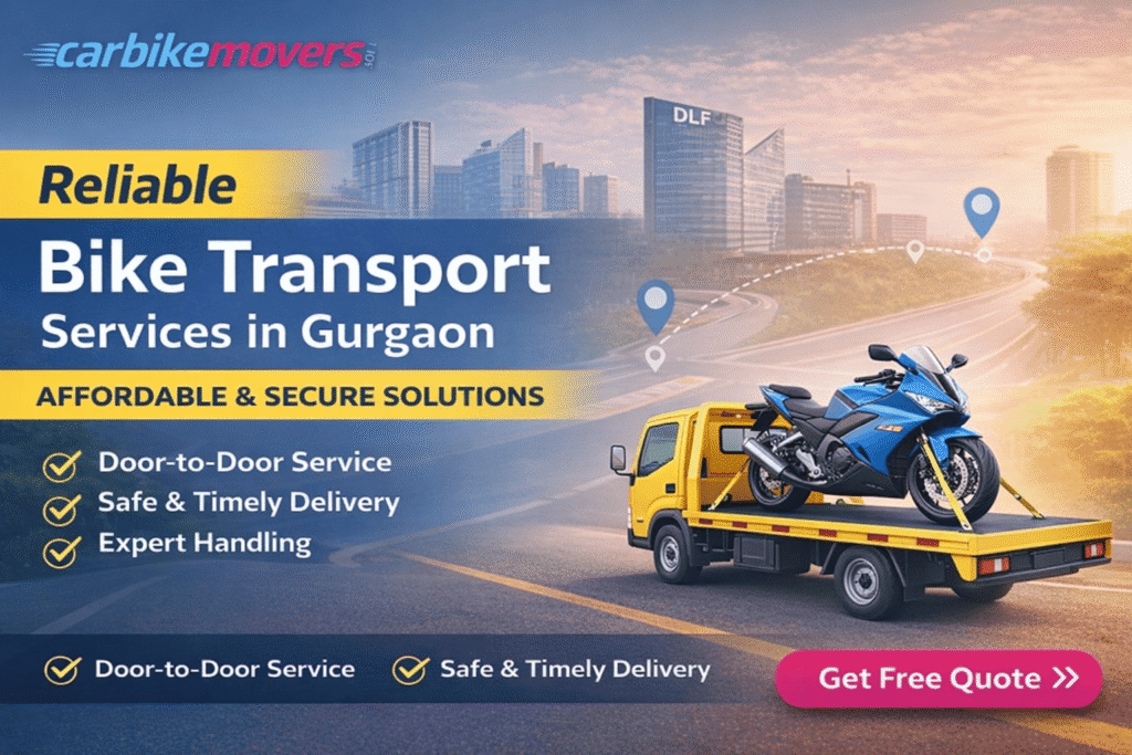 Bike Transport Services in Gurgaon – Secure, Fast & Affordable Bike Shifting