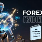 AI-Powered Future: Forex Trading Bot Development Explained