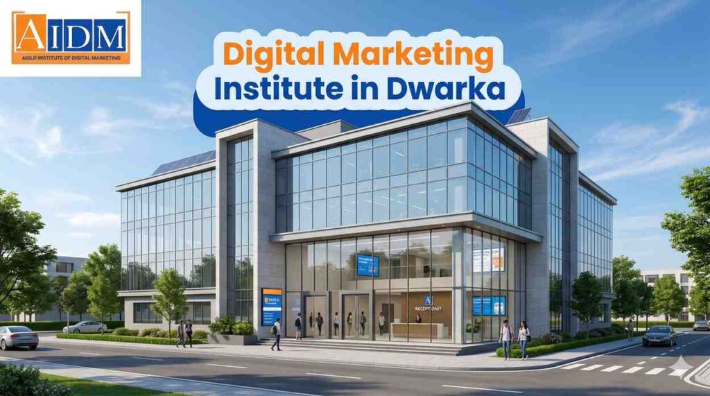 Digital Marketing Institute in Dwarka – New Admissions Open – What You Need to Know