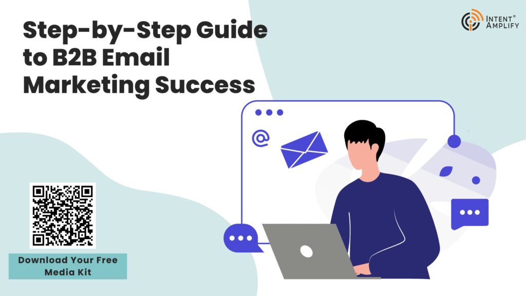 Step-by-Step Guide to B2B Email Marketing Success