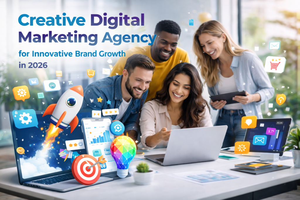 Creative Digital Marketing Agency for Innovative Brand Growth in 2026