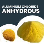 Why is Aluminium Chloride Anhydrous Important in Manufacturing Industries?