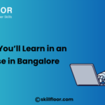 Top Skills You’ll Learn in an AI Course in Bangalore