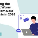 Unlocking the Secrets: Warm Leads from Cold Prospects in 2026