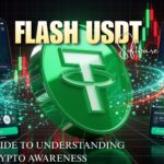 Flash USDT Software and A Simple Guide to Understanding Smarter Crypto Awareness