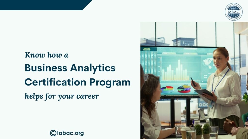How a Business Analytics Certification Program Helps/IABAC