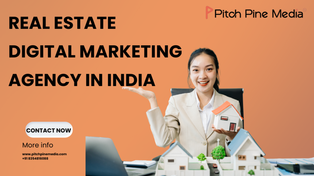 Dominate Global Property Markets with a Real Estate Digital Marketing Agency in India