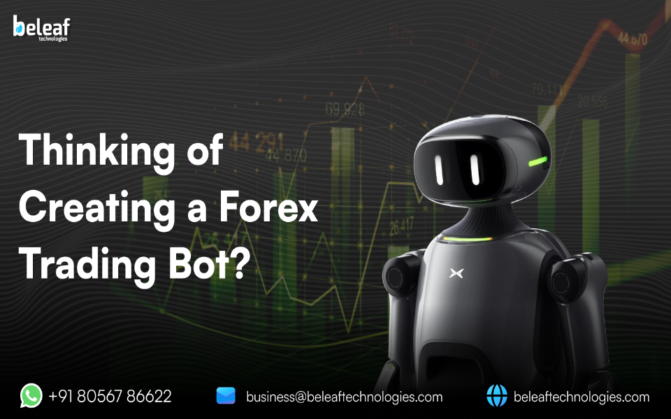 Thinking of Creating a Forex Trading Bot? Read This First