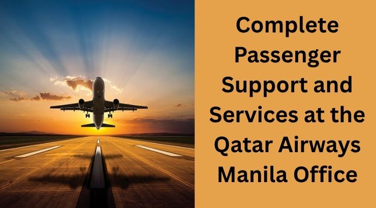 Flight Reservations and Ticket Help at Qatar Airways Manila Office